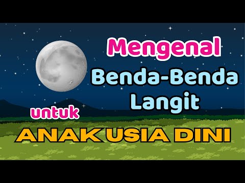 MENGENAL BENDA LANGIT UNTUK ANAK USIA DINI || Video Pembelajaran PAUD Tema Alam Semesta