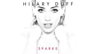 Hilary Duff - "Sparks" (Official Audio)
