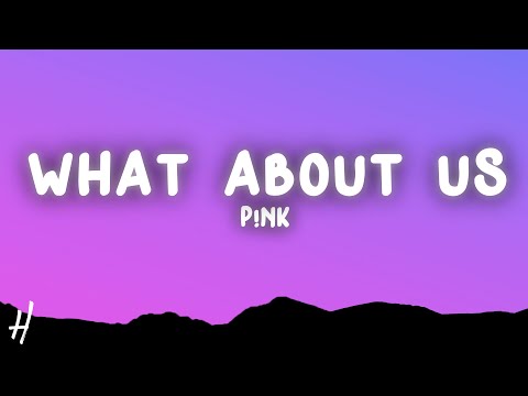 P!nk - What About Us (Lyrics)