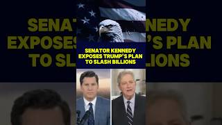 Senator Kennedy EXPOSES Trump’s Plan to Slash Billions! 🔥 #ytshorts #trump