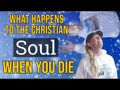 What Happens To Your Soul When You Die & Move Into The Afterlife?