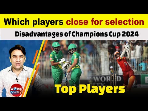 Which Champion Cup players close for selection | Disadvantages of Champions Cup 2024