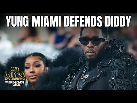 Yung Miami Defends Diddy In Court Letter Ahead Of His Sentencing + More