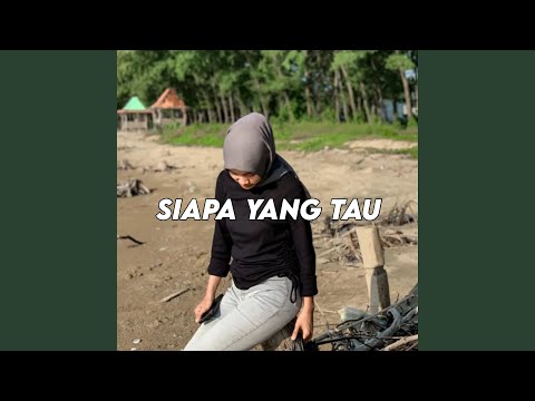 Siapa Yang Tau