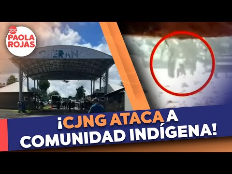 Grupo armado del CJNG ataca a la comunidad indígena de Cherán | DPC con Paola Rojas