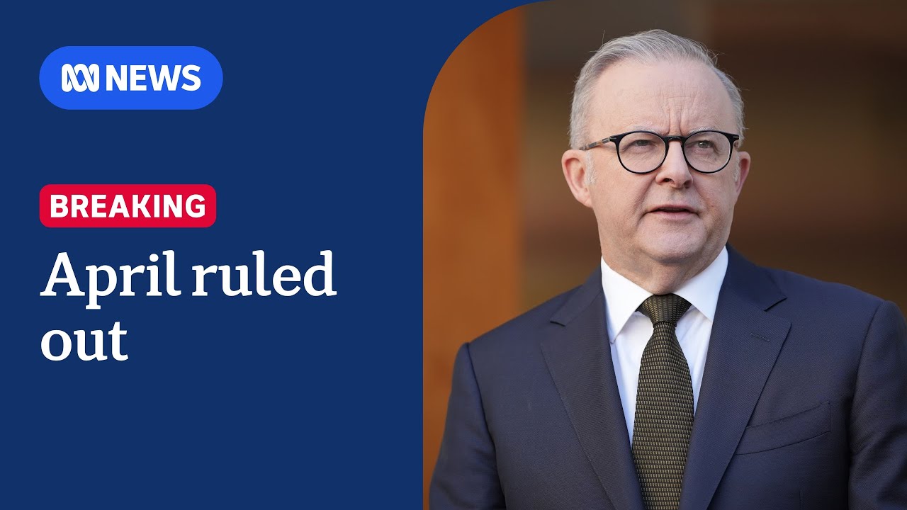 PM rules out April election, with federal budget set for later in March | ABC NEWS