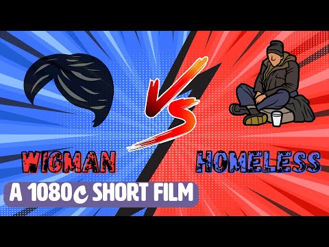 Wigman V. Homeless | 1080C PRODUCTIONS