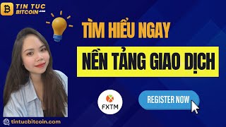 Lựa chọn nền tảng giao dịch hiệu quả và phù hợp với người dùng cùng FXTM