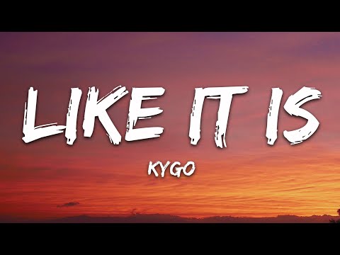 Kygo, Zara Larsson, Tyga - Like It Is (Lyrics)