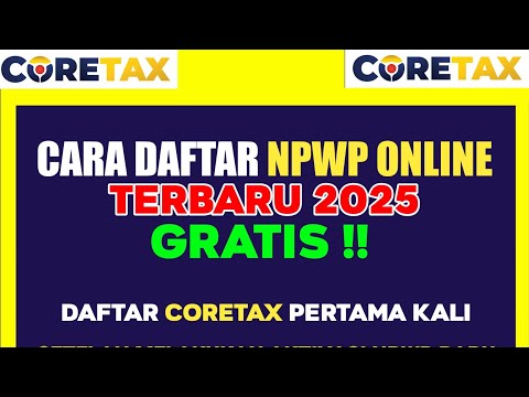 Cara Membuat NPWP ONLINE Terbaru 2025 | Cara Daftar Coretax