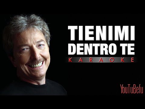 TIENIMI DENTRO TE (KARAOKE)