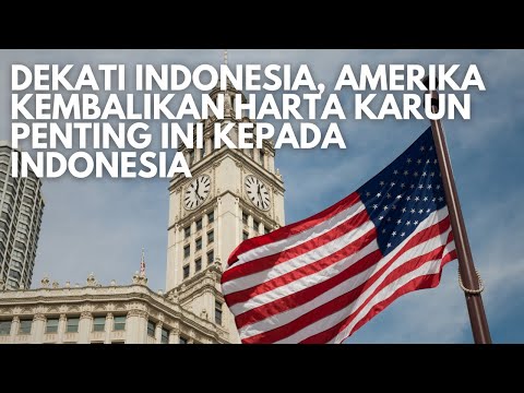 Amerika Dekati Indonesia, Kembalikan Harta Karun Penting Ini Kembali pada Indonesia