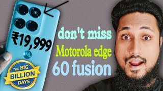 Don't muss motorola Edge 60 fusion in bbd sale! | good deal in big billions day