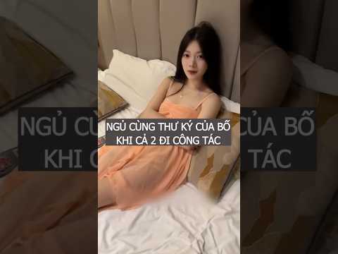 Đi Công Tác Cùng Thư Ký Của Bố....  #cothuky #shortvideo #douyin