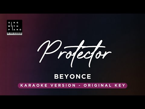 Protector - Beyonce (Original Key Karaoke) - Piano Instrumental Cover with Lyrics