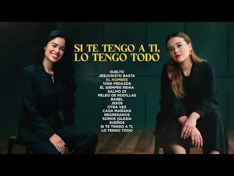 SI TE TENGO A TI, LO TENGO TODO /  La Canción CRISTIANA Más HERMOSA del Mundo