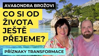 💖Co si od života ještě přejeme?💕 Ava Brožová & Ondřej Brož 💫 Příznaky transformace – osobní rozvoj 🌟