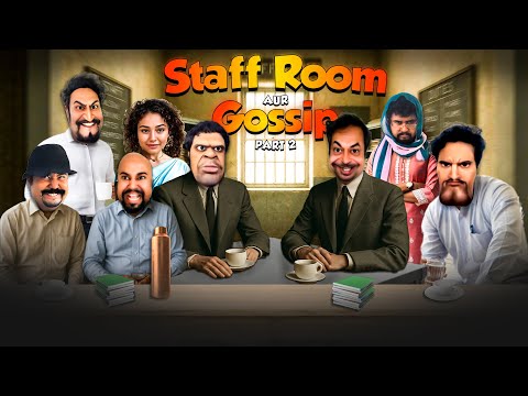 Staff Room Aur Gossips ( Part - 2 ) | Zamaanaa