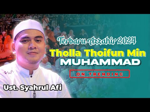 Tholla Thoifun Min Muhammad Versi Azzahir Terbaru 2024 | Full Lirik Arab