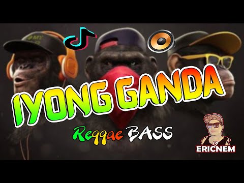 IYONG GANDA REGGAE BASS | Dj Ericnem