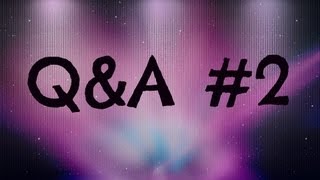 Q&A #2!