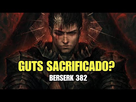 TÚMULO DE GUTS EM BERSERK: FIM OU RECOMEÇO?! (Capítulo 382)