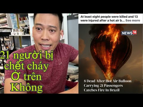 Kinh khí cầu Bốc Cháy#21 người kẹt giửa không trung#chấy