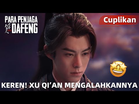 Guardians of the Dafeng | Cuplikan EP36 Xu Qi'an Mendukung Keadilan! | WeTV【INDO SUB】