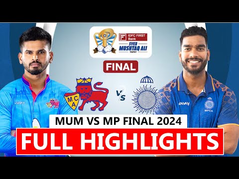 FULL HIGHLIGHTS Mumbai vs Madhya Pradesh Match Highlights 2024 | Syed Mushtaq Ali Trophy 2024