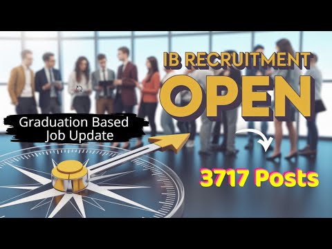 Intelligence Bureau Recruitment 2025 | 3717 Posts | Graduation | Age, Exam Pattern, Fee, Salary