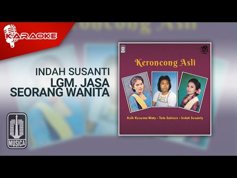 Indah Susanti – Lgm. Jasa Seorang Wanita (Official Karaoke Video)