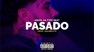 [FREE] "PASADO" Anuel AA type Beat | Beat Reggaeton | Pista Instrumental de Reggaeton 2025