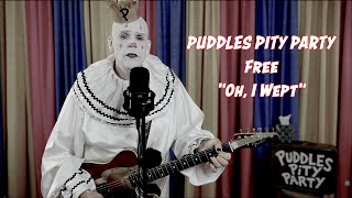 Oh I Wept - Free