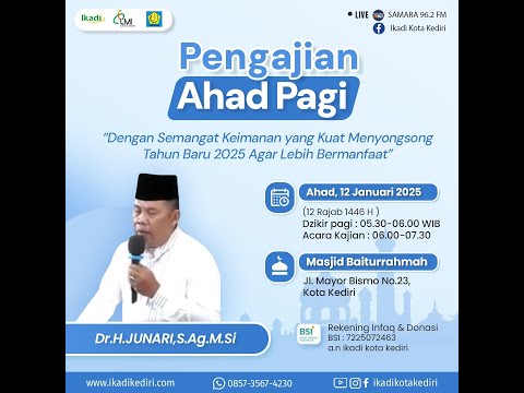 MENYONGSONG TAHUN BARU 2025 AGAR LEBIH BERMANFAT | PEMBICARA: UST. Dr. JUNARI, S.Ag. M.Si