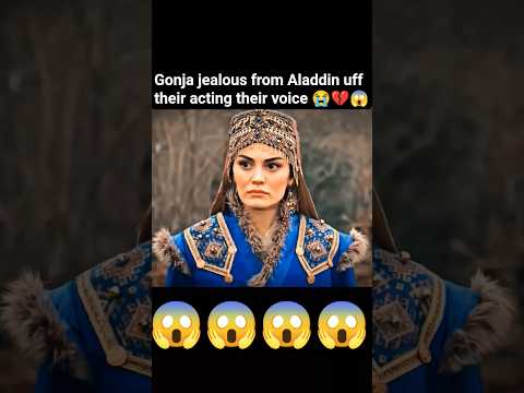 😱Uff when Aladdin saw gonjaa😭#kurulusosmanseason6#youtubeshorts#ytshorts#foryou#trending#balahatun
