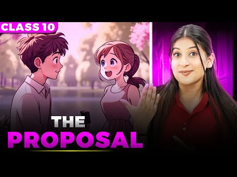 The Proposal Class 10🔥Explaination | Imp keywords | Theme | characters by Kriti Di✅