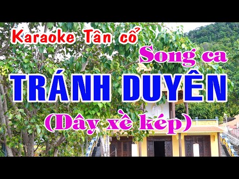 Karaoke tân cổ TRÁNH DUYÊN – SONG CA