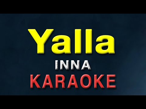 Yalla – INNA | KARAOKE