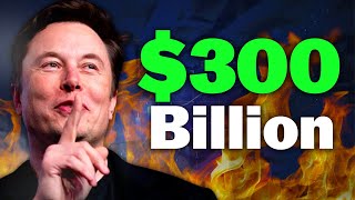 How Elon Musk Made $300,000,000,000