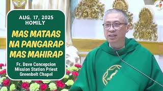 MAS MATAAS NA PANGARAP MAS MAHIRAP - Homily by Fr. Dave Concepcion on Aug. 17, 2025