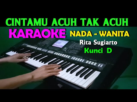 ACUH TAK ACUH – Rita Sugiarto | KARAOKE Nada Wanita, HD