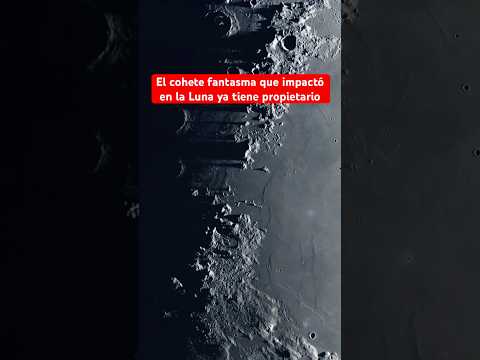 ENCUENTRAN AL PROPIETARIO DEL COHETE ESTRELLADO EN LA LUNA EN 2022