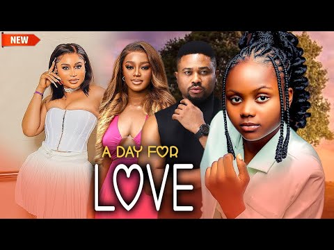 A DAY FOR LOVE (FULL MOVIE)UCHECHI TREASURE/LUCHY DONALDS/QUEEN OKAM 2025 LATEST NIGERIAN MOVIE