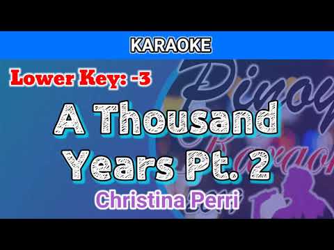 A Thousand Years Pt 2 by Christina Perri (Karaoke : Lower Key : -3)