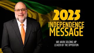Leader of the Opposition Mark Golding Independence Day Message 2025
