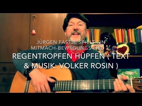 Regentropfen hüpfen ( Text & Musik: Volker Rosin ), hier gespielt und gesungen von Jürgen Fastje !