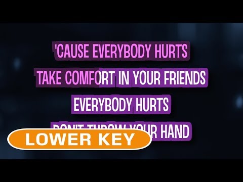 Everybody Hurts (Karaoke Lower Key) – REM