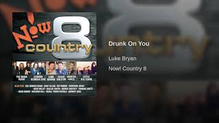 Drunk On You