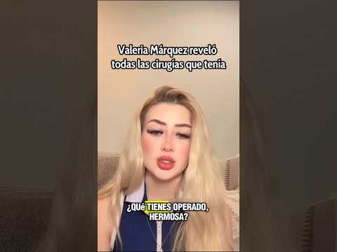 Valeria Márquez Reveló Todas Las Cirugías Que Tenía Antes De Su Muerte #shorts