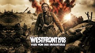 Westfront 1918: Vier von der Infanterie (PACKENDES WW1 DRAMA, ganzer film, kriegsfilme, Drama Filme)